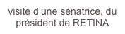 visite d’une sénatrice, du président de RETINA FRANCE